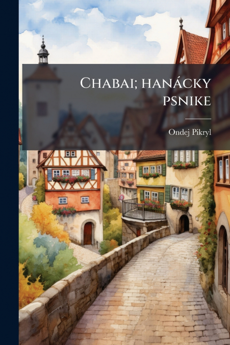Chabai; hanácky psnike