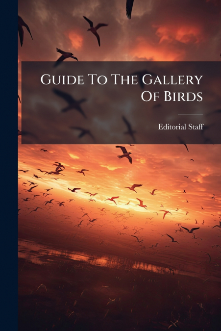 Guide To The Gallery Of Birds