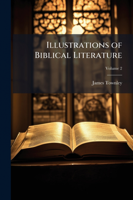 Illustrations of Biblical Literature