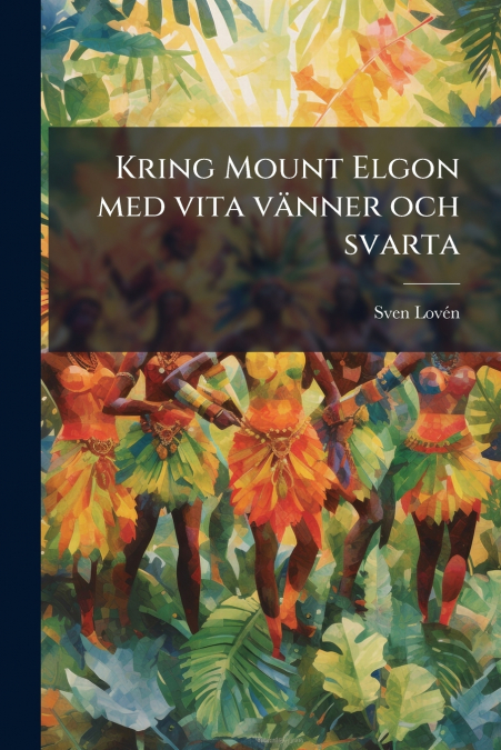 Kring Mount Elgon med vita vänner och svarta