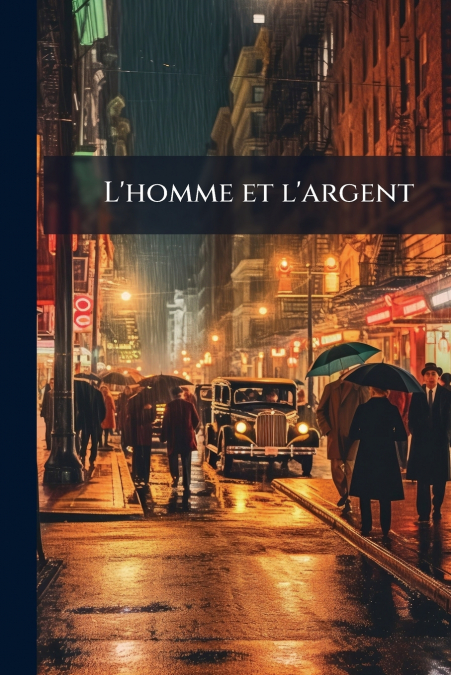 L’homme et l’argent