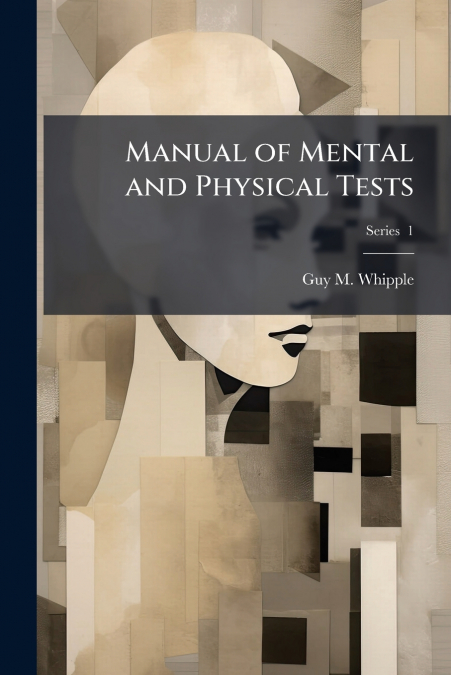 Manual of Mental and Physical Tests