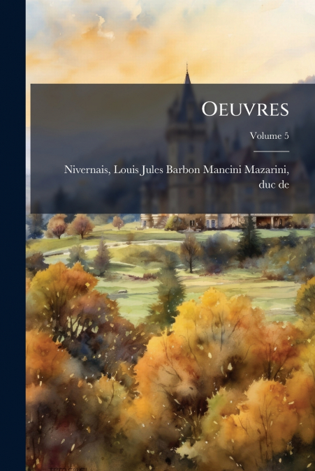 Oeuvres; Volume 5