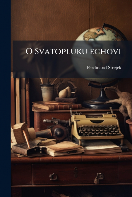 O Svatopluku echovi