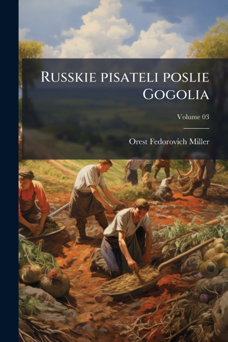 Russkie pisateli poslie Gogolia; Volume 03