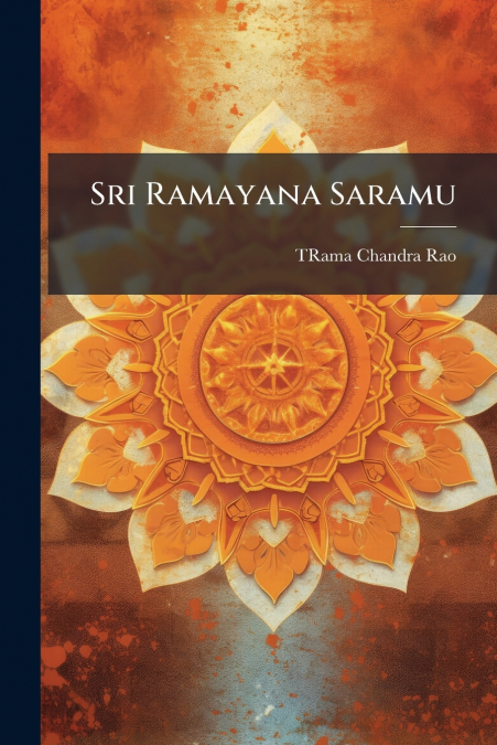 Sri Ramayana Saramu