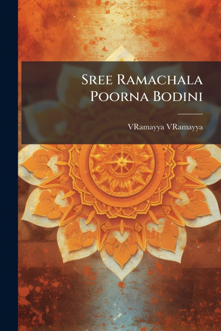 Sree Ramachala Poorna Bodini