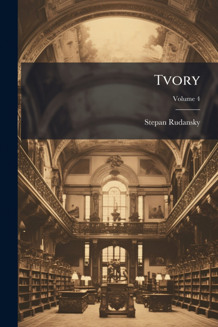 Tvory; Volume 4