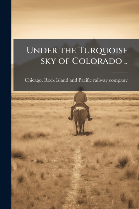 Under the Turquoise sky of Colorado ..