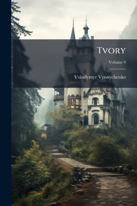 Tvory; Volume 9