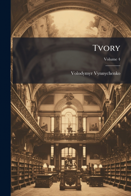 Tvory; Volume 4