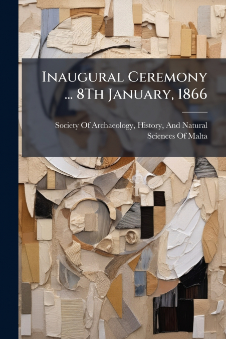Inaugural Ceremony ... 8Th January, 1866