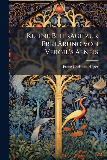 Kleine Beiträge zur Erklärung von Vergil’s Aeneis