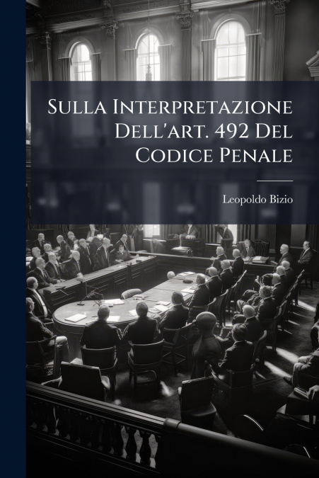 Sulla Interpretazione Dell’art. 492 Del Codice Penale