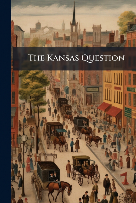The Kansas Question