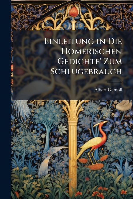 Einleitung in Die Homerischen Gedichte’ Zum Schlugebrauch