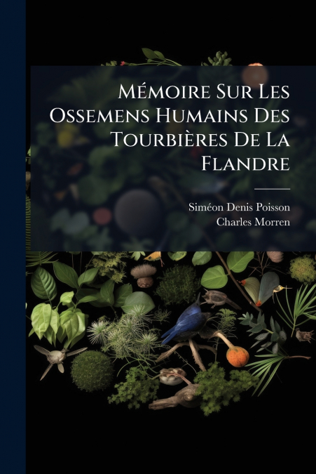 Mémoire Sur Les Ossemens Humains Des Tourbières De La Flandre