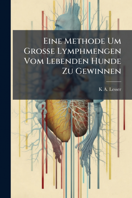 Eine Methode Um Grosse Lymphmengen Vom Lebenden Hunde Zu Gewinnen