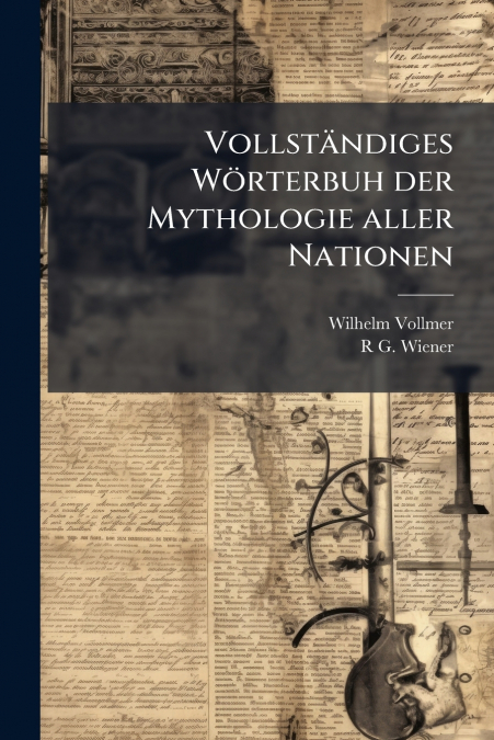 Vollständiges Wörterbuh der Mythologie aller Nationen