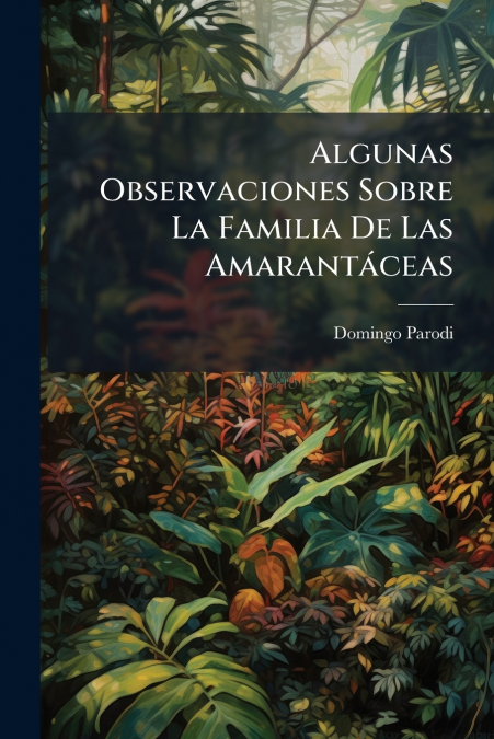 Algunas Observaciones Sobre La Familia De Las Amarantáceas