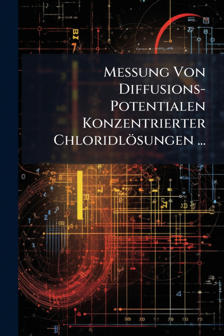 Messung Von Diffusions-Potentialen Konzentrierter Chloridlösungen ...