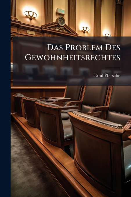 Das Problem Des Gewohnheitsrechtes