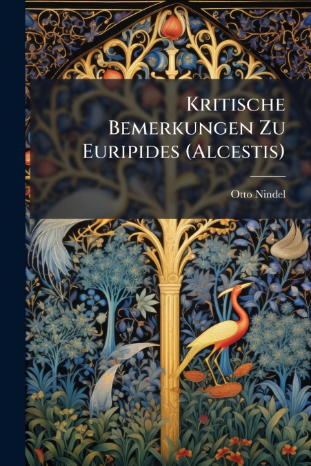 Kritische Bemerkungen Zu Euripides (Alcestis)