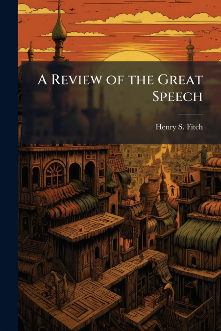 A Review of the Great Speech