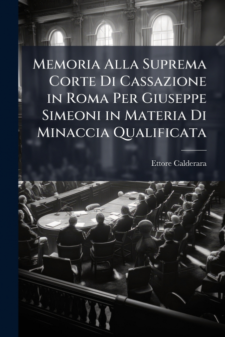 Memoria Alla Suprema Corte Di Cassazione in Roma Per Giuseppe Simeoni in Materia Di Minaccia Qualificata