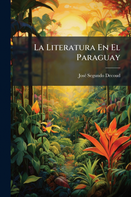 La Literatura En El Paraguay