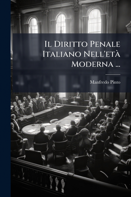 Il Diritto Penale Italiano Nell’età Moderna ...