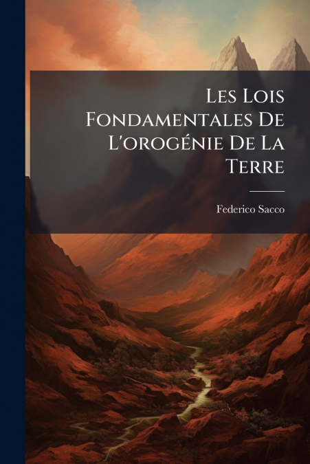 Les Lois Fondamentales De L’orogénie De La Terre