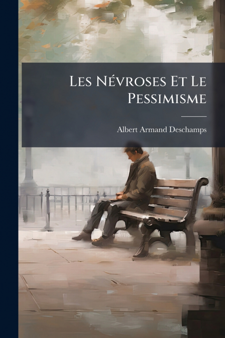 Les Névroses Et Le Pessimisme