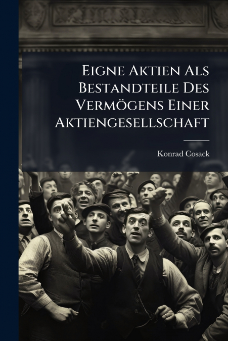 Eigne Aktien Als Bestandteile Des Vermögens Einer Aktiengesellschaft