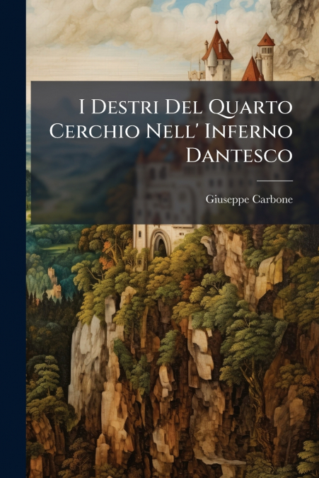 I Destri Del Quarto Cerchio Nell’ Inferno Dantesco