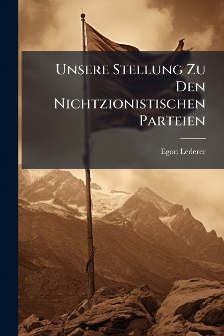 Unsere Stellung Zu Den Nichtzionistischen Parteien
