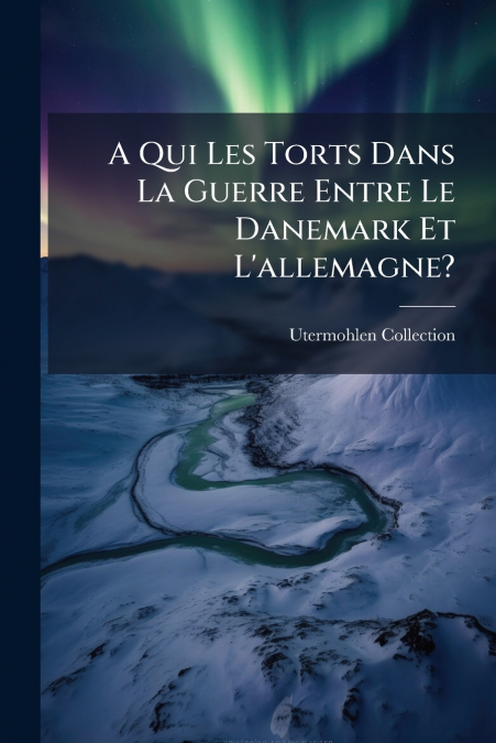 A Qui Les Torts Dans La Guerre Entre Le Danemark Et L’allemagne?
