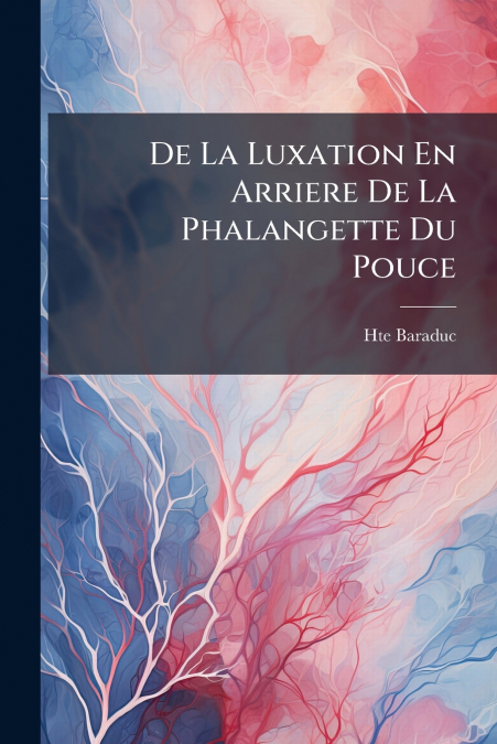 De La Luxation En Arriere De La Phalangette Du Pouce