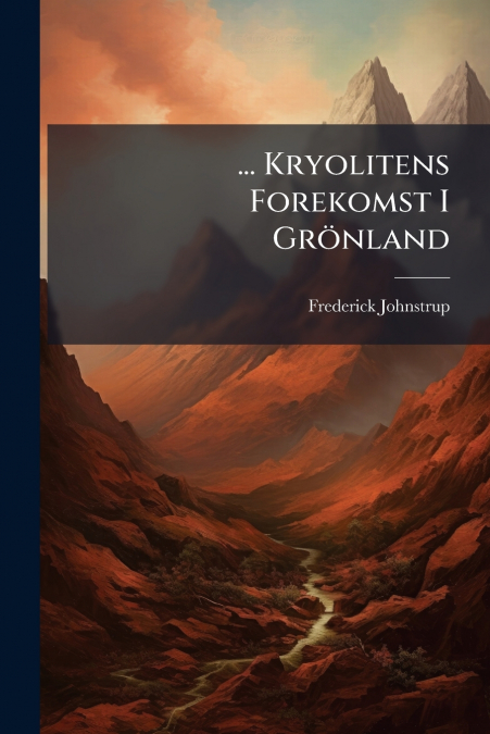... Kryolitens Forekomst I Grönland