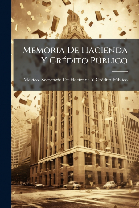 Memoria De Hacienda Y Crédito Público