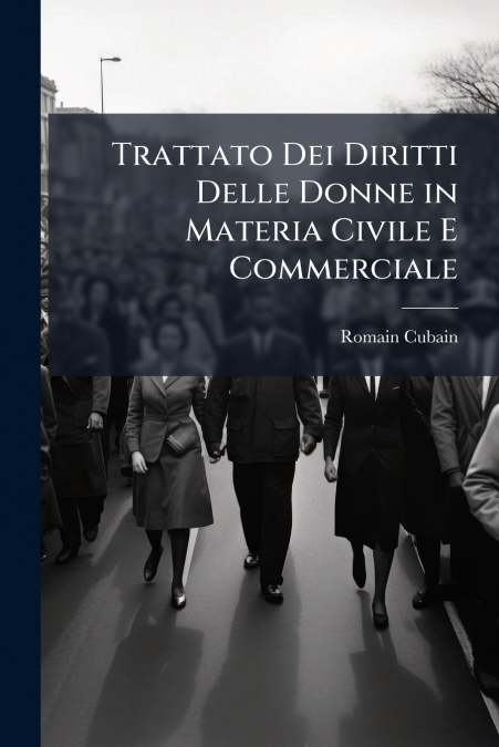 Trattato Dei Diritti Delle Donne in Materia Civile E Commerciale