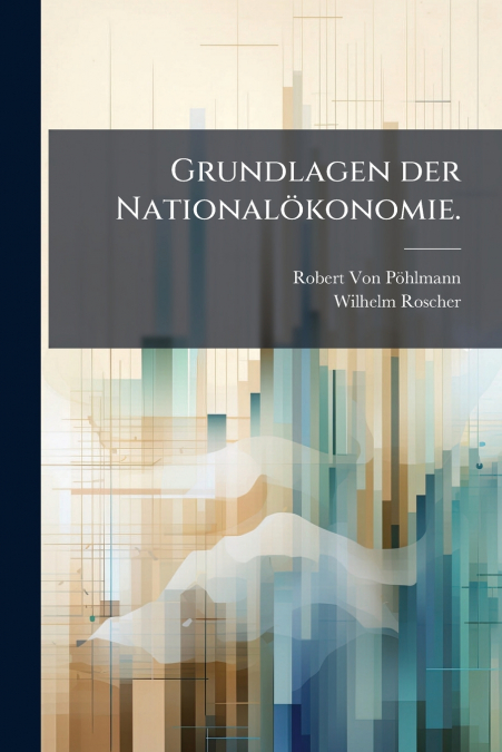 Grundlagen der Nationalökonomie.