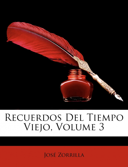 Recuerdos Del Tiempo Viejo; Volume 3