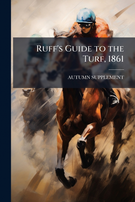 Ruff’s Guide to the Turf, 1861