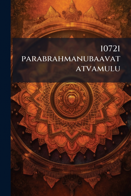 10721 parabrahmanubaavatatvamulu