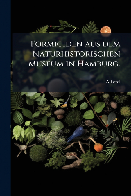 Formiciden aus dem Naturhistorischen Museum in Hamburg.