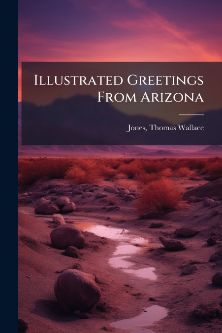 Illustrated Greetings From Arizona
