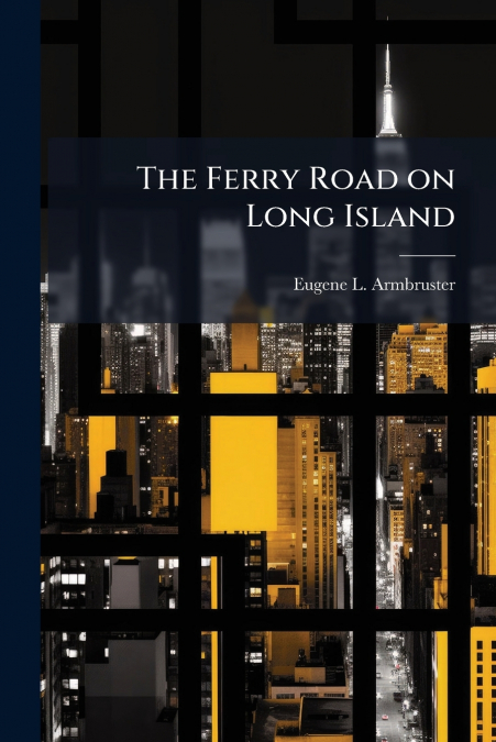 The Ferry Road on Long Island