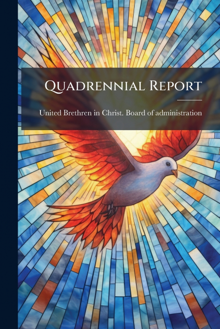 Quadrennial Report