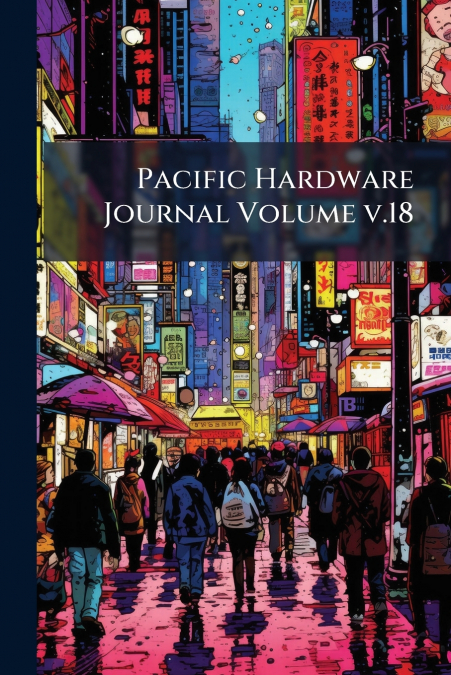 Pacific Hardware Journal Volume v.18